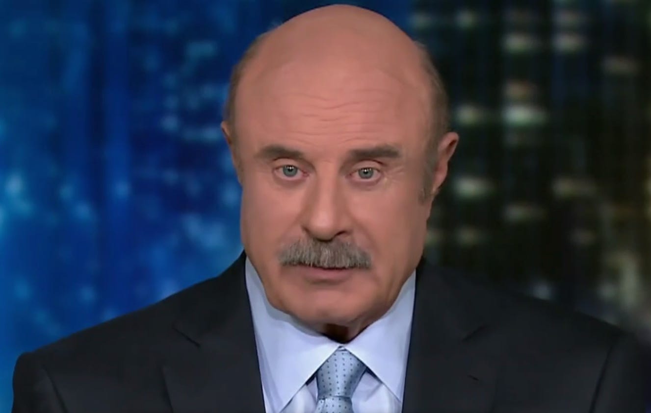 Dr. Phil Delivers Stunning Message to the COVID “Experts” Who Got it Wrong