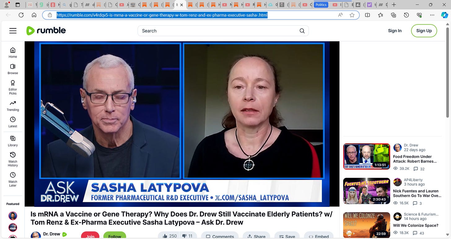 Sasha Latypova and Dr. Drew, start at minute 28.50…excellent interview by SASHA and DREW, informative; support Drew and Sasha; this was a pre-meditated long-term plan to deceive everyone; a crime,