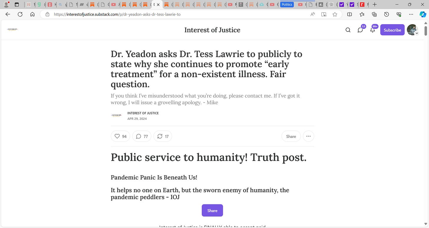 Dr. Yeadon asks Dr. Tess Lawrie to publicly to state why she continues to promote “early treatment” for a non-existent illness. Fair question. (Interest of Justice); IMO, early treatment had, has a