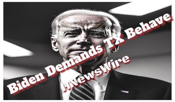 Watchman: Biden Demands That Texas Give up Control of the Border Area by Friday. SRH: Hey, You Brain Dead Moron Tell Your Mephistopheles Buddies From Hell,( Obamanation, Soros, and Google’s Anti-America Crowd to Come and Take It. We’re Waiting!!