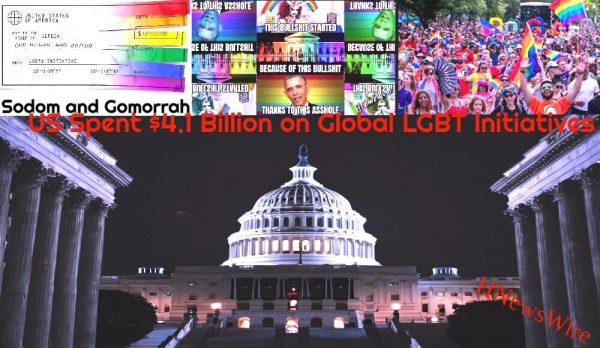 Watchman: The US Spent $4.1 Billion on LGBTQ+E For Evil Global Initiatives the US Government Funds LGBTQ+E For Evil Activities in US Schools and in Belarus, Nigeria, and China. Americans Tax Dollars at Work