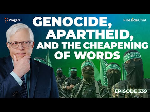 Ep. 339 — Genocide, Apartheid, and the Cheapening of Words | Fireside Chat