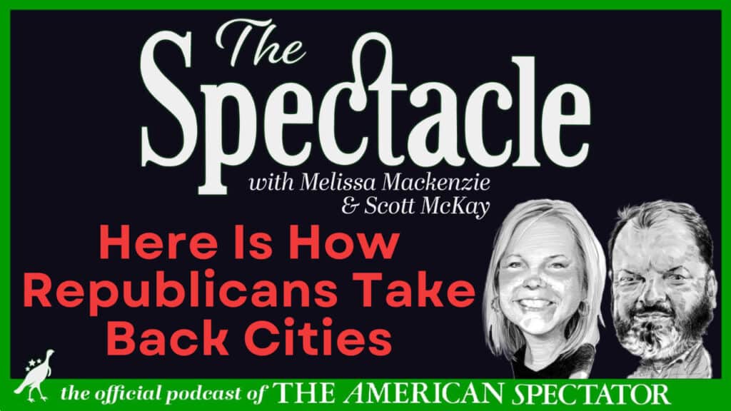 The Spectacle Podcast: Here Is How Republicans Take Back Cities