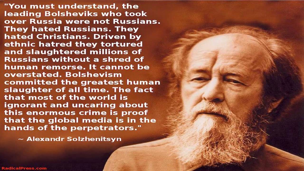 Solzhenitzyn – Bolshevik Revolution Entirely a Jewish Affair