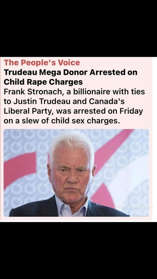 Trudeau’s Billionaire buddy arrested for Child Porn