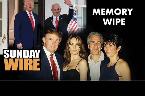 SUNDAY WIRE EP 554 – ‘Epstein Who?’ with Patrick Henningsen and guests
