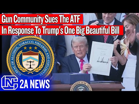 Gun Community Sues The ATF In Response To Trump’s One Big Beautiful Bill