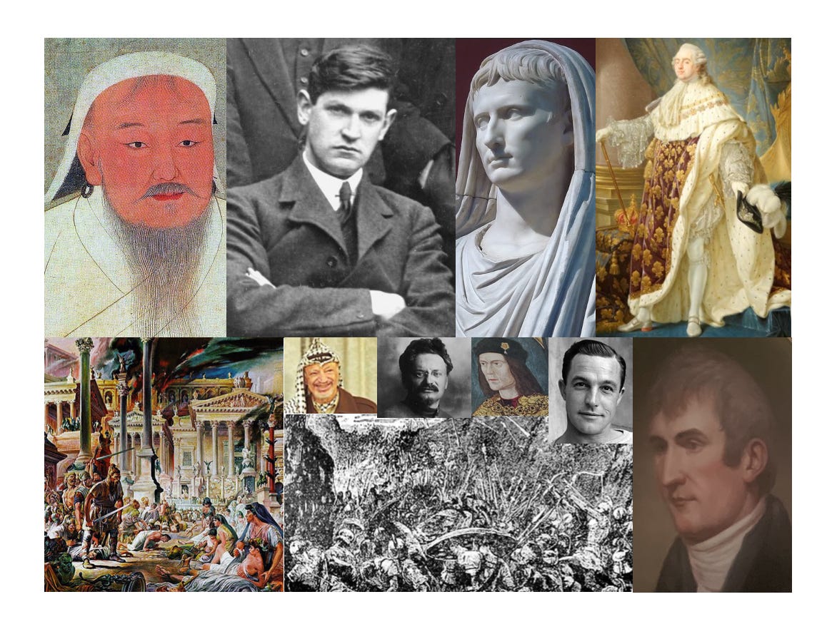 History: M.Collins, Genghis, Rome Sacked, Thermopylae, Augustus, Arafat, Bosworth, Louis XVI, Trotsky &More